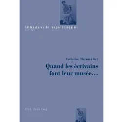 Quand les écrivains font leur musée..., Fachbücher von Catherine Mayaux