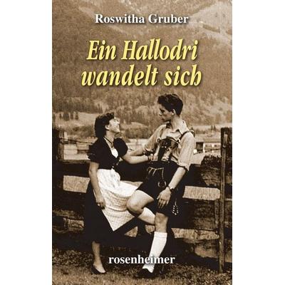 Ein Hallodri wandelt sich, Gebundene Ausgabe von Roswitha Gruber, Rosenheimer Verlagshaus, 978-3-475-54957-1