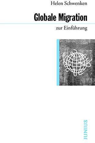 Helen Schwenken - Globale Migration (Zur Einführung) - Preis vom 09.10.2026 07:28:09 h
