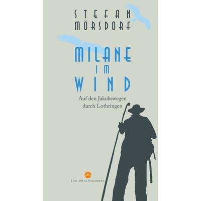 Milane im Wind, Gebundene Ausgabe von Stefan Mörsdorf, Edition Schaumberg, 978-3-941095-69-4