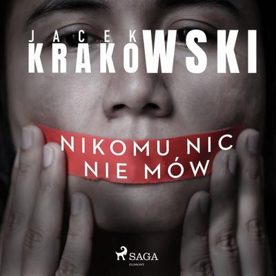 Nikomu nic nie mów - Jacek Krakowski, Audio, 9788726854701