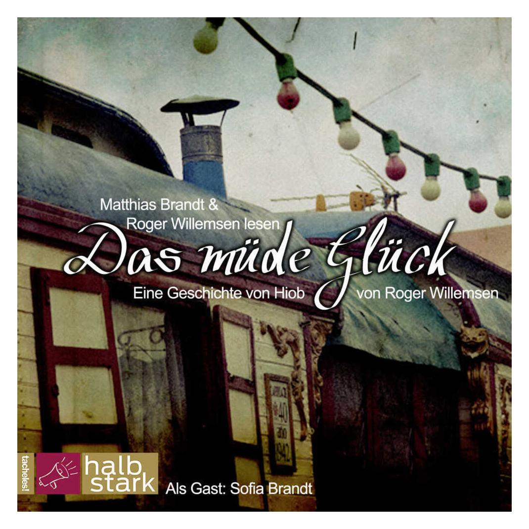 INDIGO Das müde Glück (Matthias Brandt, Roger Willemsen, Deutsch) (6939149)
