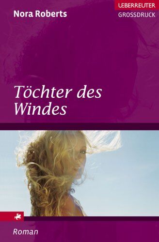 Nora Roberts - Töchter des Windes. Großdruck - Preis vom 09.10.2026 07:28:09 h
