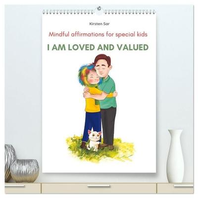 I am loved and valued (High Quality Premium Wall Calendar 2027 DIN A2 portrait),CALVENDO 12 Month Wall Calendar
