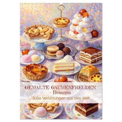 GEMALTE GAUMENFREUDEN - Desserts (Wandkalender 2027 DIN A2 hoch), CALVENDO Monatskalender