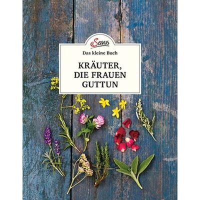 Das kleine Buch: Kräuter, die Frauen guttun, Gebundene Ausgabe von Michaela Schnetzer, Servus, 978-3-7104-0196-1