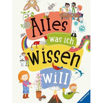Alles was ich wissen will, Gebundene Ausgabe von , Ravensburger Verlag GmbH, 978-3-473-48018-0