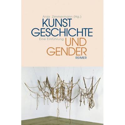 Kunstgeschichte und Gender, Taschenbuch von Anja Zimmermann, Gebr. Mann Verlag, 978-3-496-01309-9