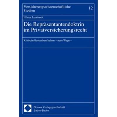Die Repräsentantendoktrin im Privatversicherungsrecht, Taschenbuch von , Nomos, 978-3-7890-6017-5