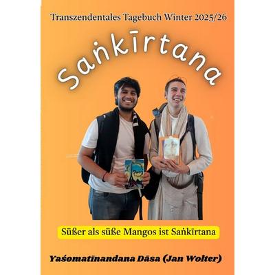 Transzendentale Tagebücher / Saṅkīrtana, Taschenbuch von Yaśomatīnandana Dāsa, Epubli, 978-3-565-18192-6