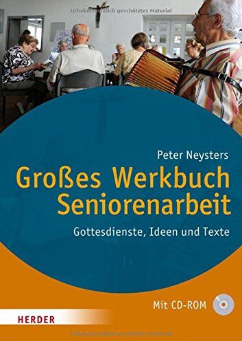 Peter Neysters - Großes Werkbuch Seniorenarbeit: Gottesdienste, Ideen und Texte - Preis vom 09.10.2026 07:28:09 h