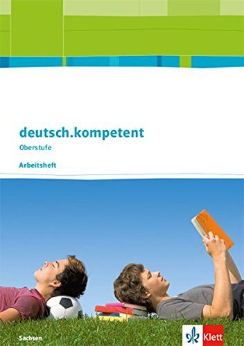 deutsch.kompetent Oberstufe. Ausgabe Sachsen: Arbeitsheft Klasse 11-12 (deutsch.kompetent Oberstufe. Ausgabe für Sachsen ab 2017) - Preis vom 13.10.2026 19:28:25 h