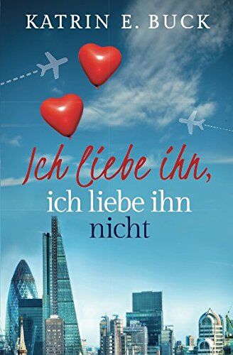 Buck, Katrin Emilia - Ich liebe ihn, ich liebe ihn nicht - Preis vom 14.10.2026 23:07:16 h