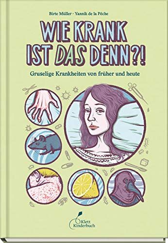 Birte Müller - Wie krank ist DAS denn?!: Gruselige Krankheiten von früher und heute - Preis vom 01.10.2026 17:08:56 h