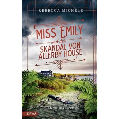 Miss Emily und der Skandal von Allerby House, Gebundene Ausgabe von Rebecca Michele, Dryas, 978-3-9867206-4-3