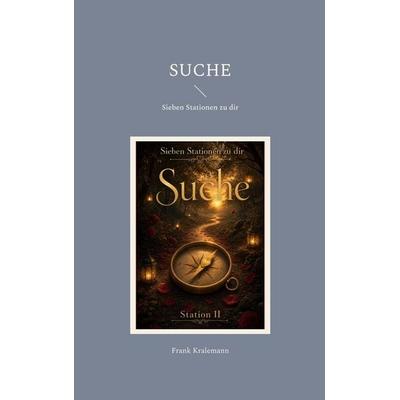 Suche, Taschenbuch von Frank Kralemann, BoD – Books on Demand, 978-3-696-72723-9