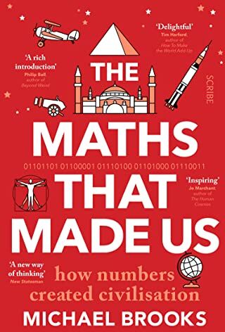 Michael Brooks - The Maths That Made Us: How Numbers Created Civilisation - Preis vom 30.09.2026 22:30:23 h