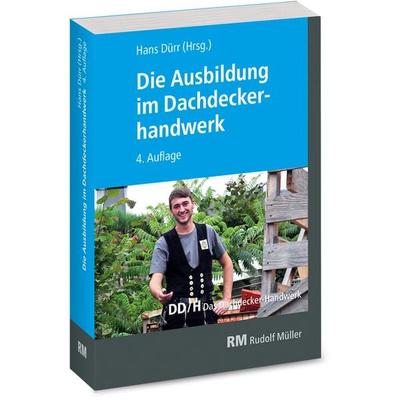Die Ausbildung im Dachdeckerhandwerk, Taschenbuch von Michael Strauss,Lutz Gradner,Volker Hollwedel,Martin Amann,Annett Pelikan, RM Rudolf Müller