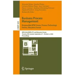 Business Process Management: Responsible BPM Forum, Process Technology Forum, Educators Forum, Fachbücher von Lucineia Heloisa Thom, Marco Comuzzi, Manfred Reichert, Amy Van Looy, Barbara Re, Joerg Evermann, Krzysztof Kluza, Stephan Fahrenkrog-Petersen, Karolin Winter