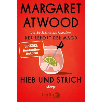 Hieb und Strich, Gebundene Ausgabe von Margaret Atwood, Berlin Verlag, 978-3-8270-1521-1