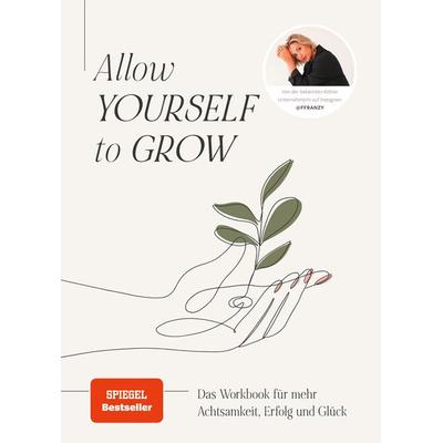 Allow Yourself to Grow, Gebundene Ausgabe von Franzi König, Community Editions