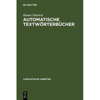 Automatische Textwörterbücher, Gebundene Ausgabe von Rainer Dietrich, De Gruyter, 978-3-484-10167-8