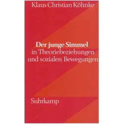 Der junge Simmel in Theoriebeziehungen und sozialen Bewegungen, Fachbücher von Klaus Christian Köhnke