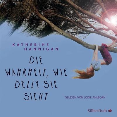 Die Wahrheit, wie Delly sie sieht - Katherine Hannigan, Audio, 9783844909418