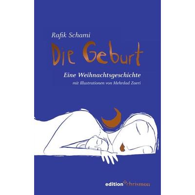 Die Geburt, Gebundene Ausgabe von Rafik Schami, Evangelische Verlagsanstalt, 978-3-96038-286-7