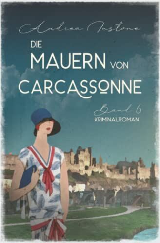 Andrea Instone - Die Mauern von Carcassonne (Fräulein Schumacher ermittelt, Band 6) - Preis vom 13.10.2026 19:28:25 h