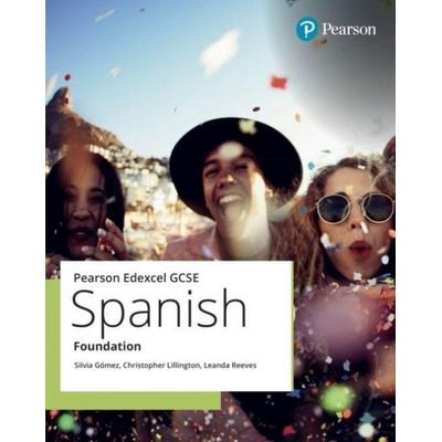 Edexcel GCSE Spanish Foundation Student Book, Taschenbuch von Christopher Lillington,Leanda Reeves,Silvia Gomez, Pearson Studium, 978-1-292-46661-3