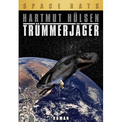 Trümmerjäger, Taschenbuch von Hartmut Hülsen, Books on Demand, 978-3-89906-237-3