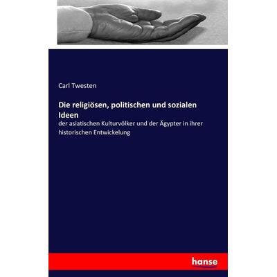 Die religiösen, politischen und sozialen Ideen, Taschenbuch von Carl Twesten, Hansebooks, 978-3-7411-8594-6