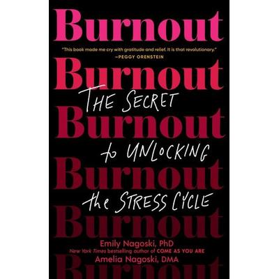 Burnout, Taschenbuch von Emily Nagoski,Amelia Nagoski, Random House N.Y., 978-1-984818-32-4