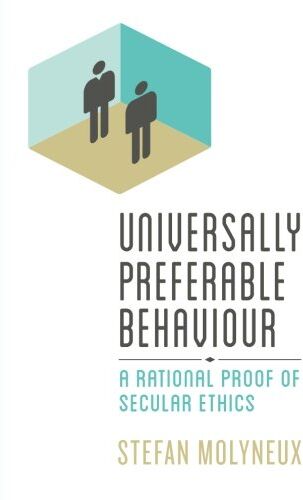 Universally Preferable Behaviour: A Rational Proof of Secular Ethics - Preis vom 09.10.2026 07:28:09 h
