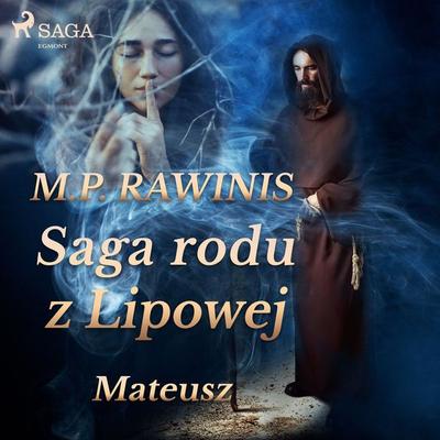 Saga rodu z Lipowej 33: Mateusz - Marian Piotr Rawinis, Audio, 9788728061541