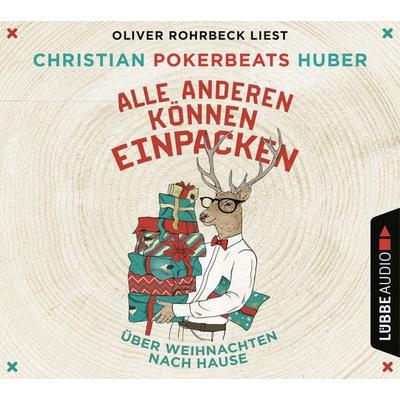 Alle anderen können einpacken - Über Weihnachten nach Hause - Christian Pokerbeats Huber, Audio, 9783838792880