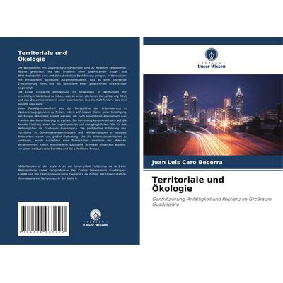 Territoriale und Ökologie, Taschenbuch von Juan Luis Caro Becerra, Verlag Unser Wissen, 978-620-8-98722-0