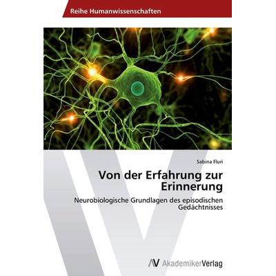 Von der Erfahrung zur Erinnerung, Taschenbuch von Sabina Fluri, AV Akademikerverlag, 978-3-639-38926-5