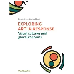 Exploring art in response, Fachbücher von Lize Kriel, Runette Kruger