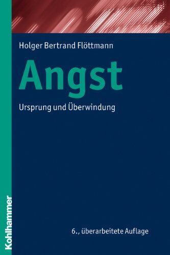 Flöttmann, Holger Bertrand - Angst - Ursprung und Überwindung - Preis vom 30.09.2026 09:01:18 h
