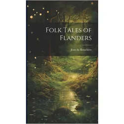 Folk Tales of Flanders, Kinderbücher von Jean de Bosschère