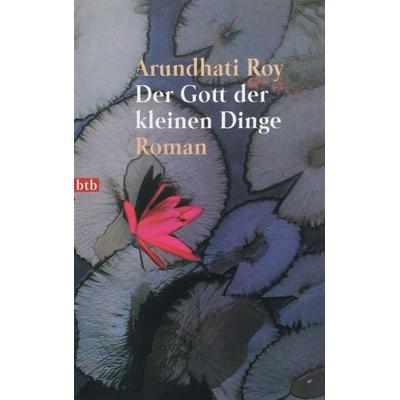 Der Gott der kleinen Dinge, Taschenbuch von Arundhati Roy, btb