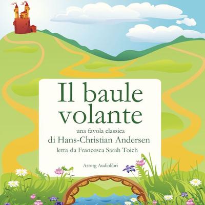Il baule volante - Hans Christian Andersen, Audio, 9782821119918