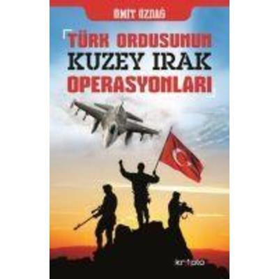 Türk Ordusunun Kuzey Irak Operasyonlari, Taschenbuch von Ümit Özdag, Kripto Yayinlari