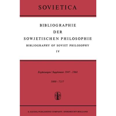 Bibliographie der Sowjetischen Philosophie / Bibliography of Soviet Philosophy, Taschenbuch von , Springer Netherland, 978-94-010-3633-7
