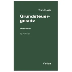 Grundsteuergesetz, Fachbücher von Dirk Eisele, Max Troll, Susanne Leissen