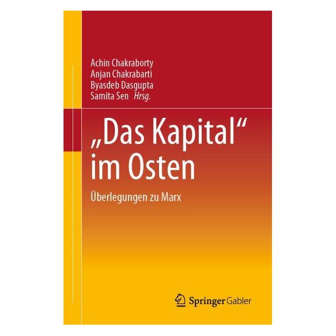 Gabler Das Kapital" im Osten (Deutsch, Hardcover, Achin Chakraborty, Anjan Chakrabarti, Byasdeb Dasgupta, Samita Sen) (36235883)