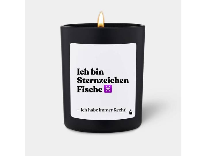Duftkerze Schwarz Woody Ich bin Sternzeichen Fische - ich habe immer Recht!