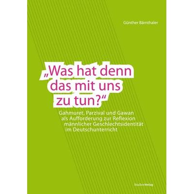 Bärnthaler, G: 'Was hat denn das mit uns zu tun?'; Paperback von Günther Bärnthaler, Studien Verlag, 978-3-7065-4940-0